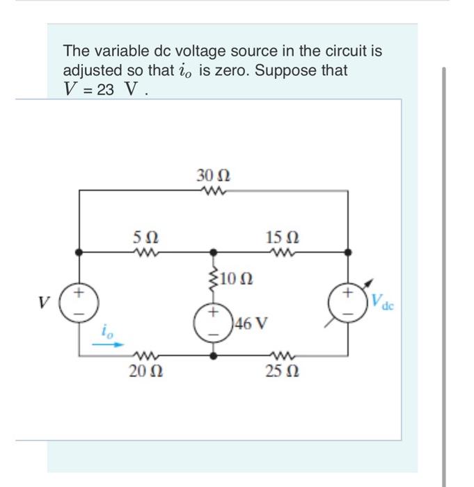 Solved The Variable Dc Voltage Source In The Circuit Is Chegg