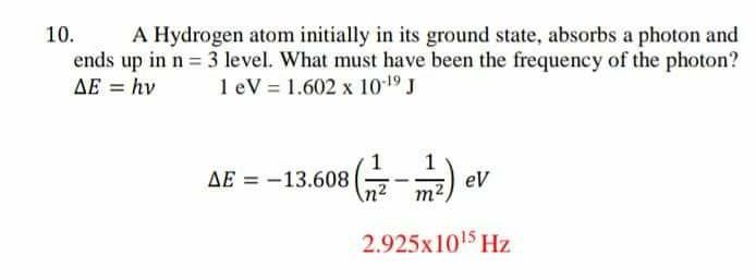 Solved 10 A Hydrogen Atom Initially In Its Ground State Chegg