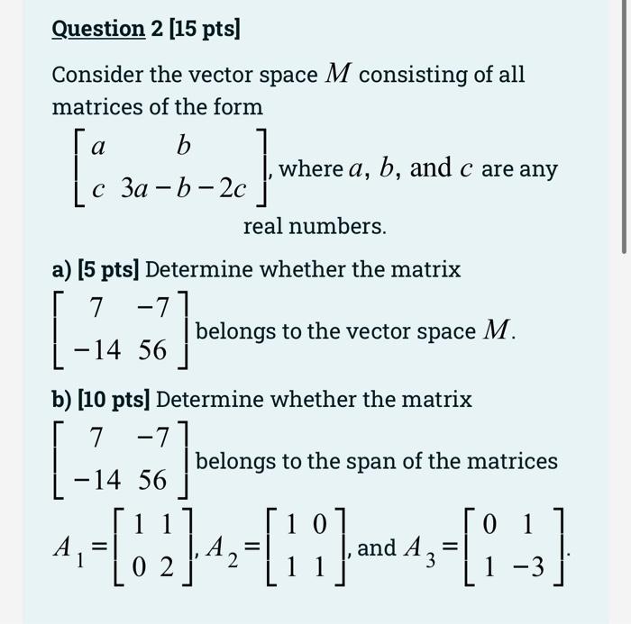 Solved Question 2 15 Pts Consider The Vector Space M Chegg