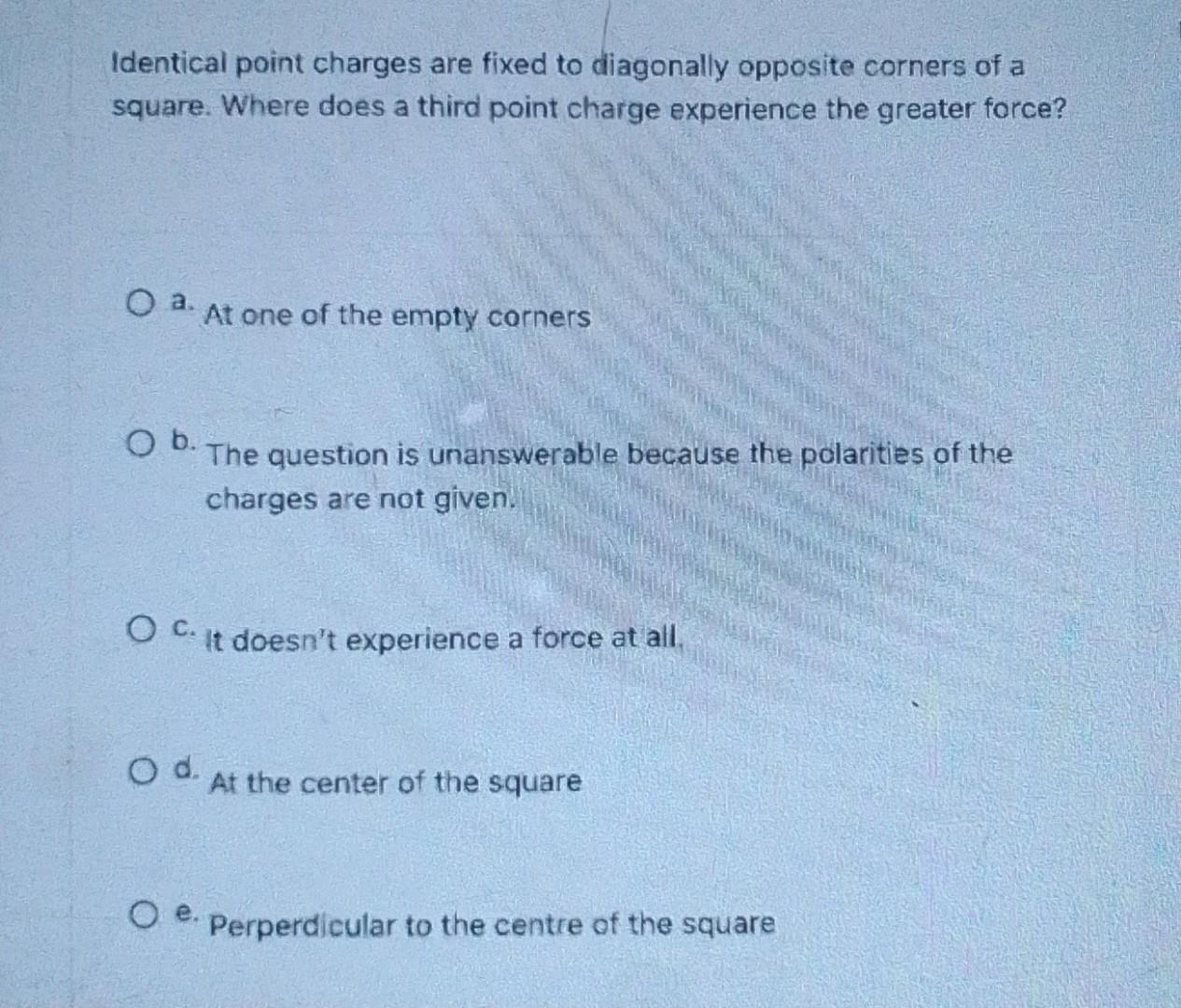 Solved Identical Point Charges Are Fixed To Diagonally Chegg