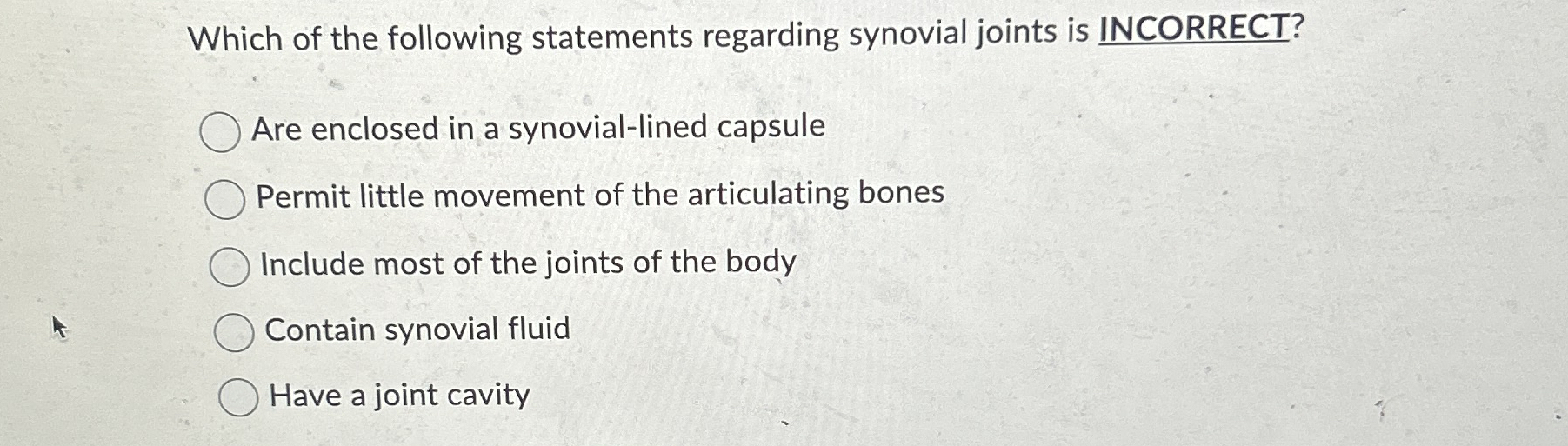 Solved Which Of The Following Statements Regarding Synovial Chegg