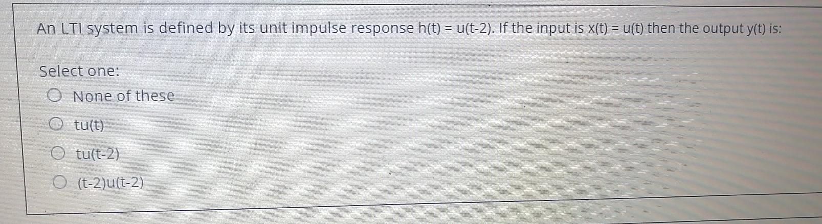 Solved An Lti System Is Defined By Its Unit Impulse Response Chegg