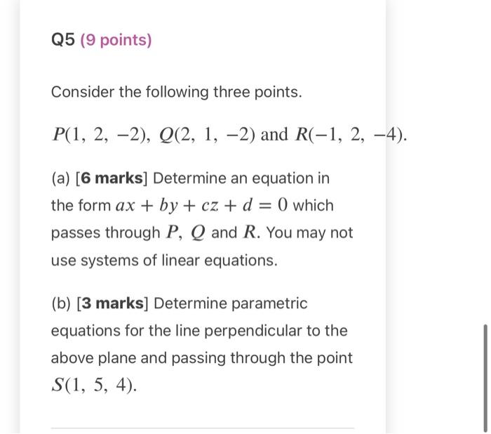 Solved Q5 9 Points Consider The Following Three Points Chegg