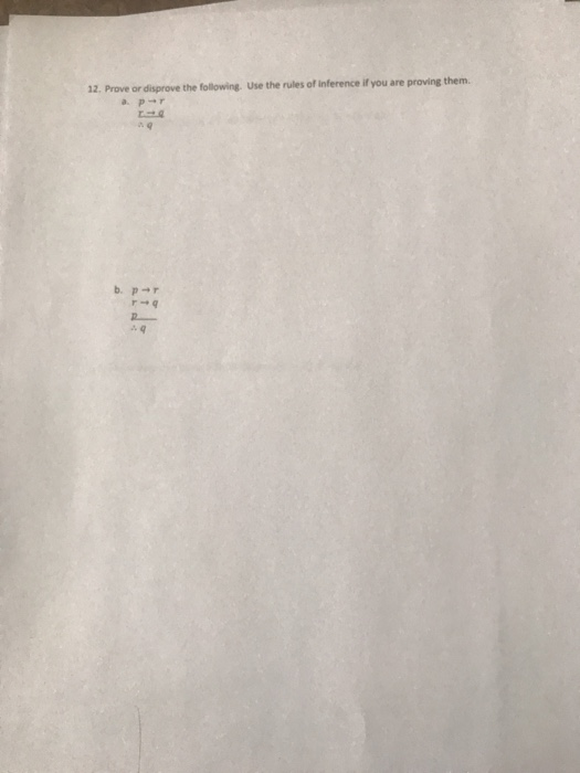 Solved 12 Prove Or Disprove The Following Use The Rules Of Chegg