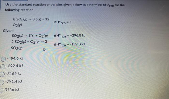 Solved Use The Standard Reaction Enthalpies Given Below To Chegg