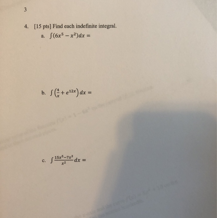 Solved 4 15 Pts Find Each Indefinite Integral A S 6x5 Chegg