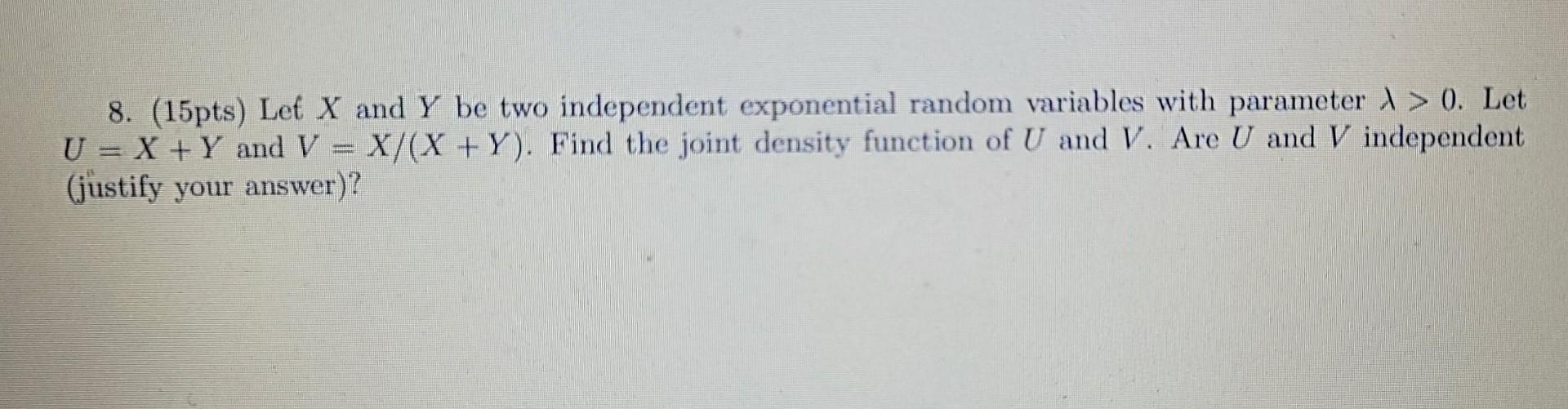 Solved Pts Let X And Y Be Two Independent Exponential Chegg