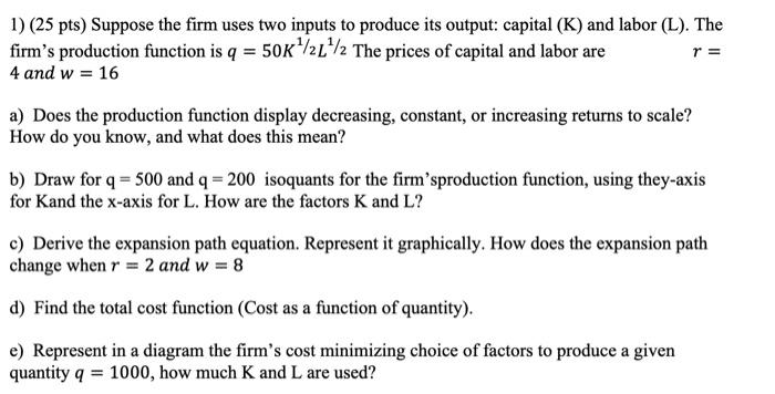 Solved 1 25 Pts Suppose The Firm Uses Two Inputs To Chegg