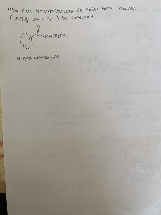 Solved Ow Can N Ethylbenzamide Under Basic Condition Cusing Chegg