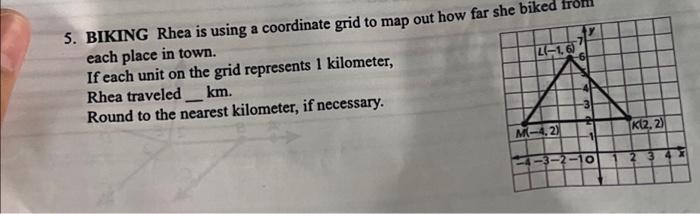 Solved Biking Rhea Is Using A Coordinate Grid To Map Out Chegg