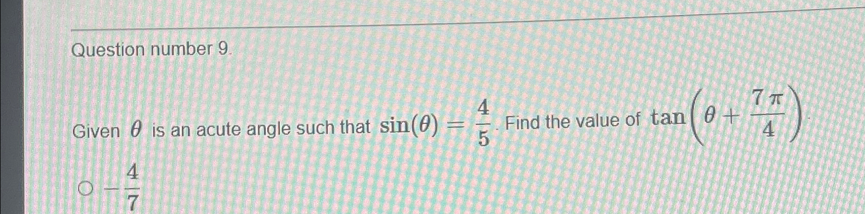 Solved Question Number Given Is An Acute Angle Such That Chegg