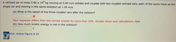 Solved A Railroad Car Of Mass X Kg Moving At Chegg