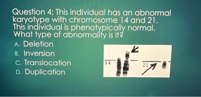 Solved Question 4 This Individual Has An Abnormal Karyotype Chegg