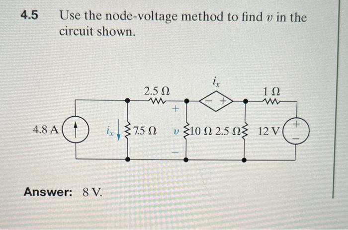 Solved 4 5 Use The Node Voltage Method To Find V In The Chegg