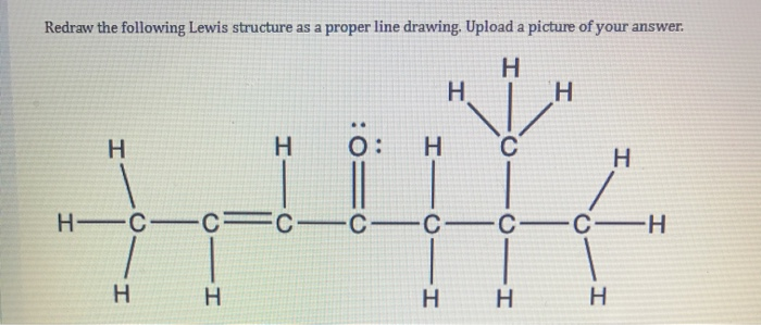 Solved Redraw The Following Lewis Structure As A Proper Line Chegg