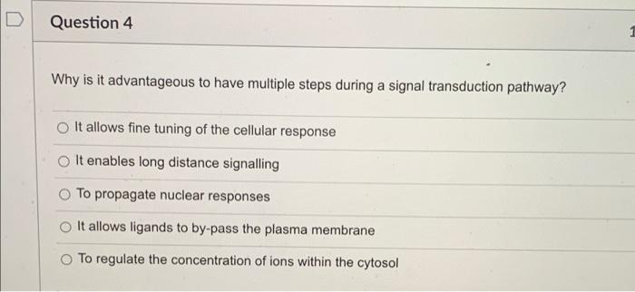 Solved D Question 4 Why Is It Advantageous To Have Multiple Chegg