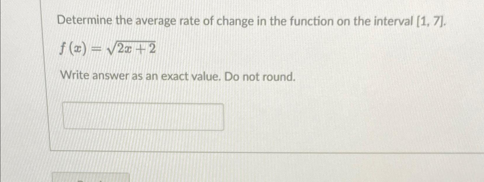 Solved Determine The Average Rate Of Change In The Function Chegg