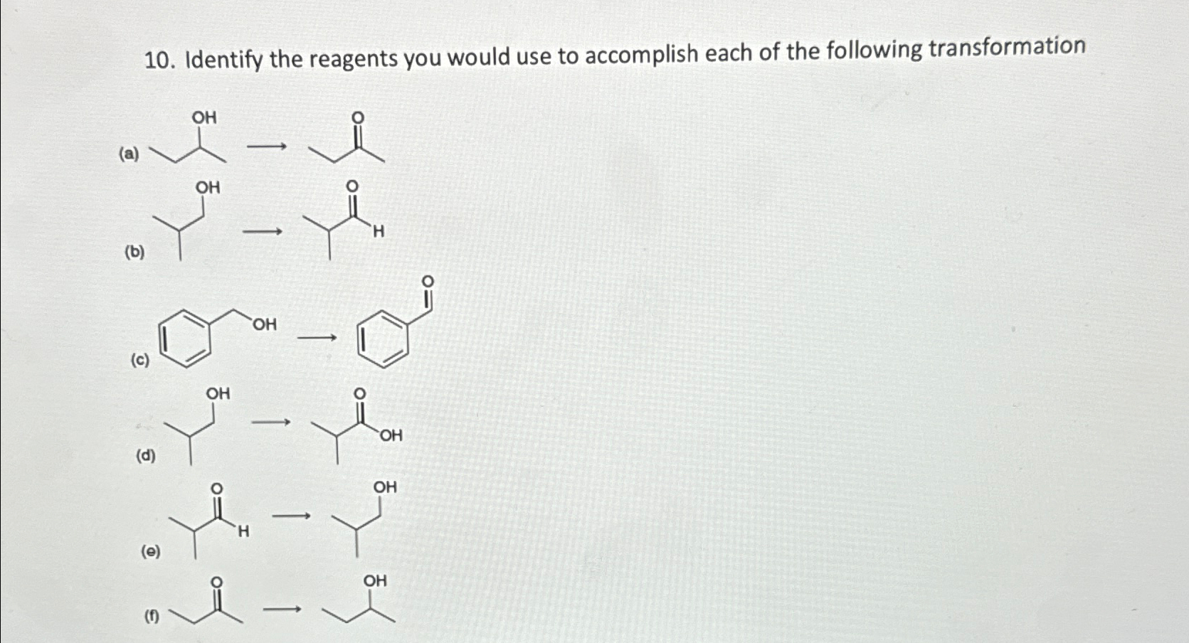 Solved Identify The Reagents You Would Use To Accomplish Chegg