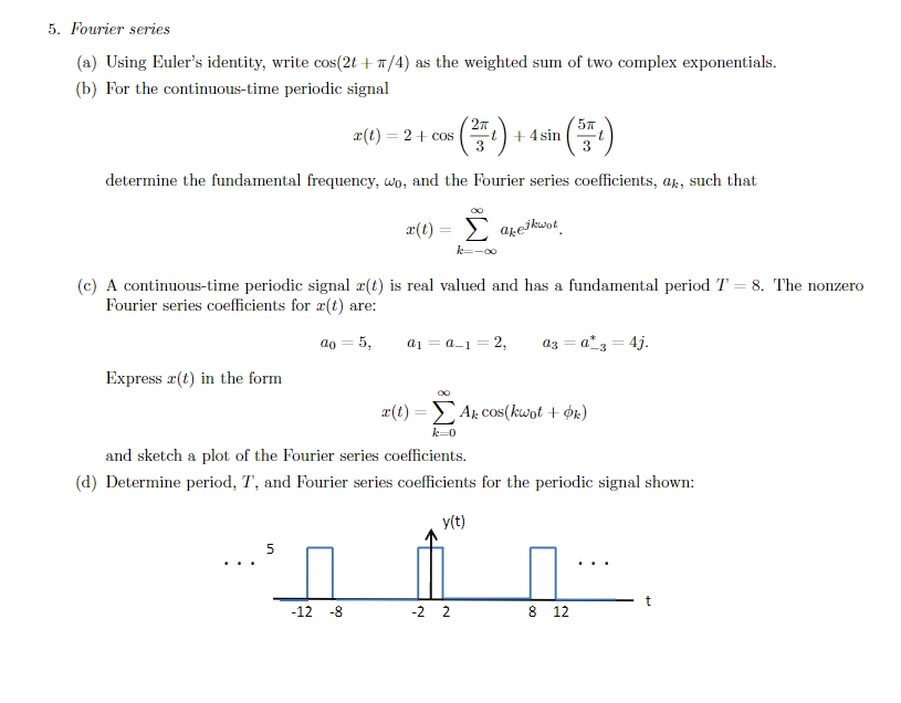 Solved Fourier Series A Using Euler S Identity Write Chegg