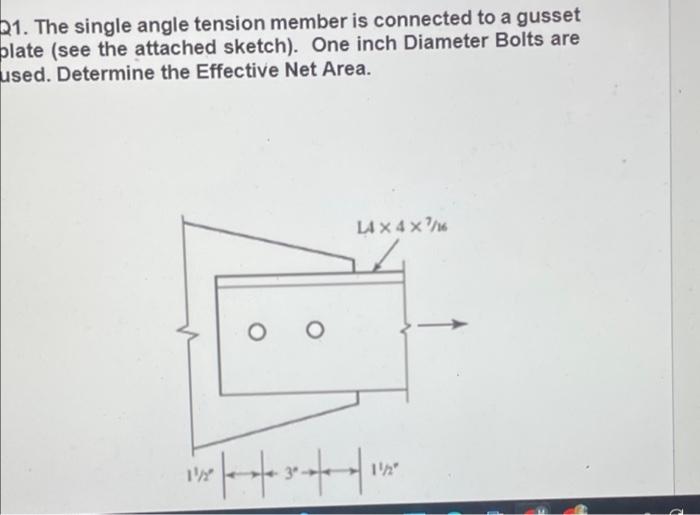 Solved 21 The Single Angle Tension Member Is Connected To A Chegg