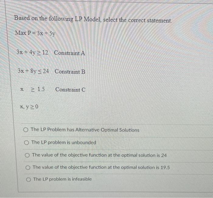 Solved Based On The Following LP Model Select The Correct Chegg