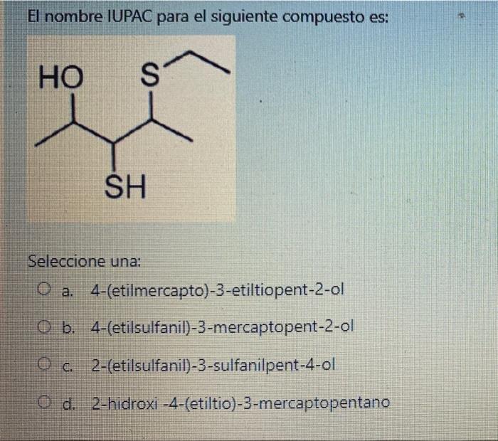 Solved El Nombre Iupac Para El Siguiente Compuesto Es Ho S Chegg