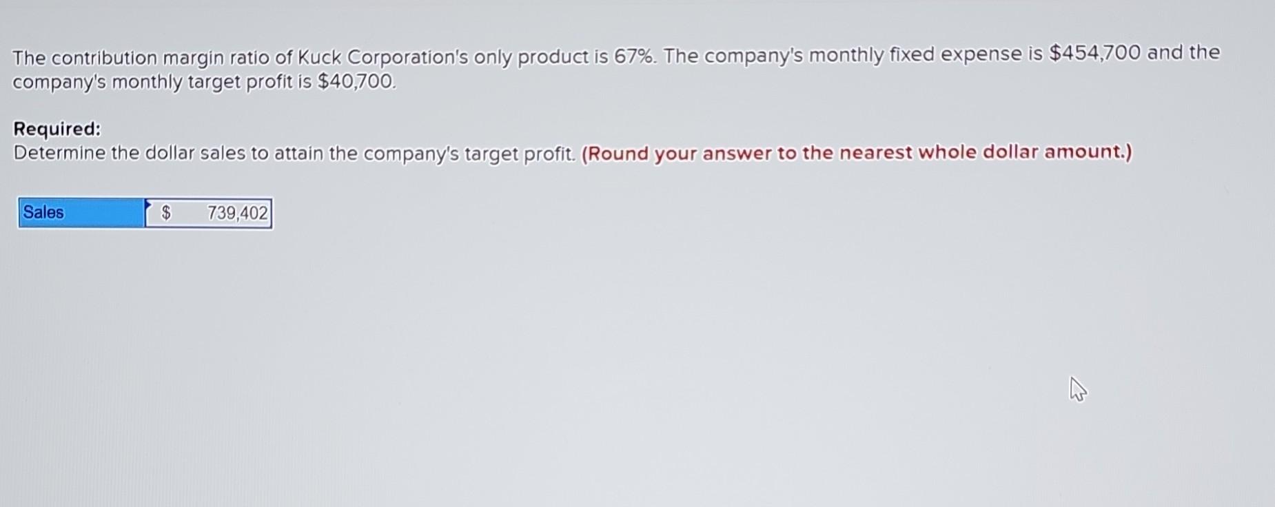 Solved The Contribution Margin Ratio Of Kuck Corporation S Chegg