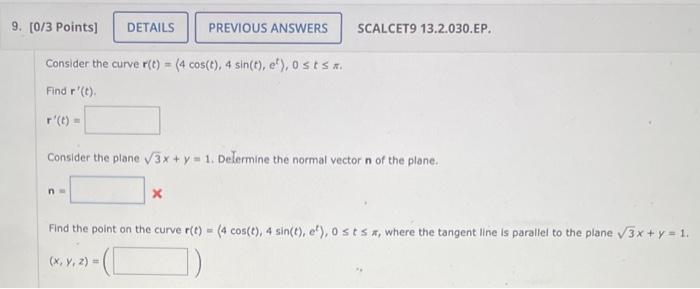 Solved Consider The Curve R T Cos T Sin T Et T Chegg