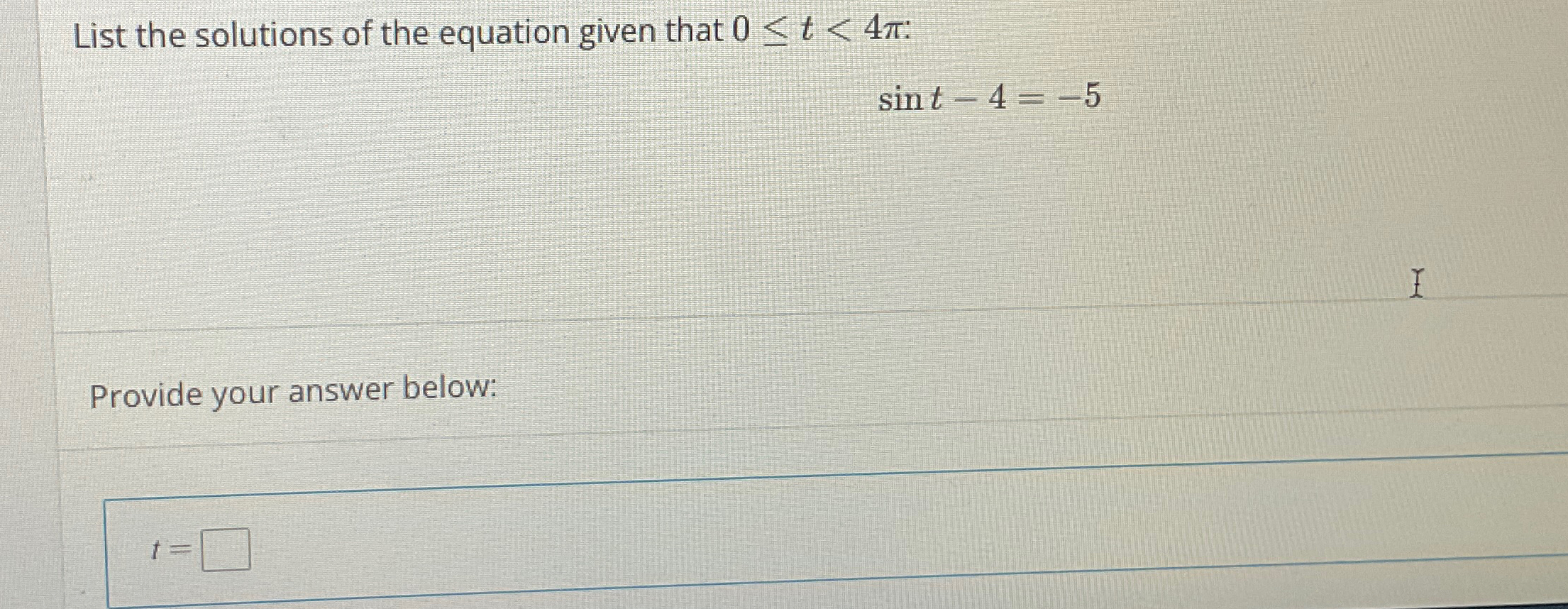 Solved List The Solutions Of The Equation Given That 0t