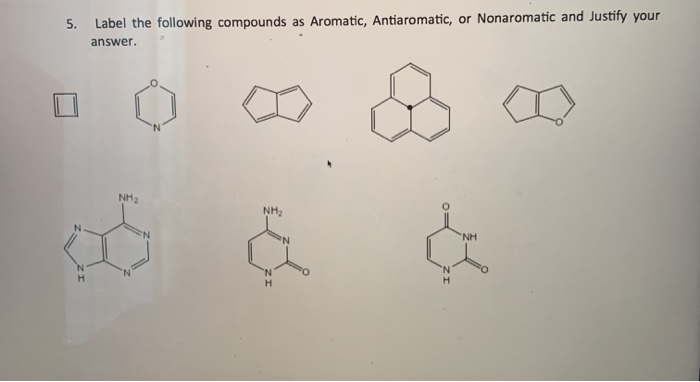 Solved S Label The Following Compounds As Aromatic Chegg