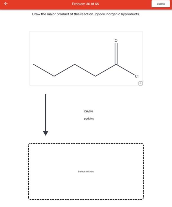 Solved Problem Of Submit Draw The Major Product Of Chegg