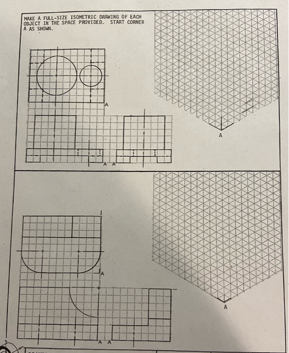 Make A Full Size Isometric Drawing Of Each Object Chegg