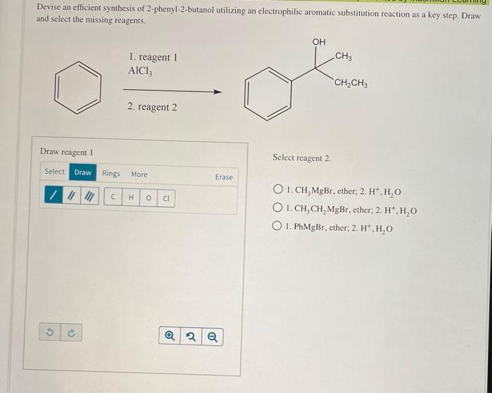 Solved Devise An Efficient Synthesis Of 2 Phenyl 2 Butanol Chegg