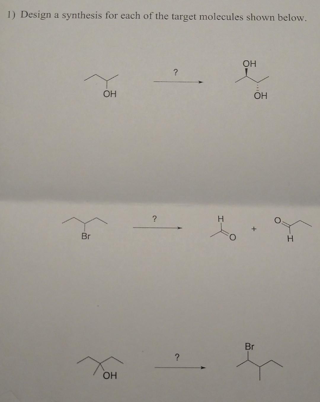 Solved Design A Synthesis For Each Of The Target Chegg