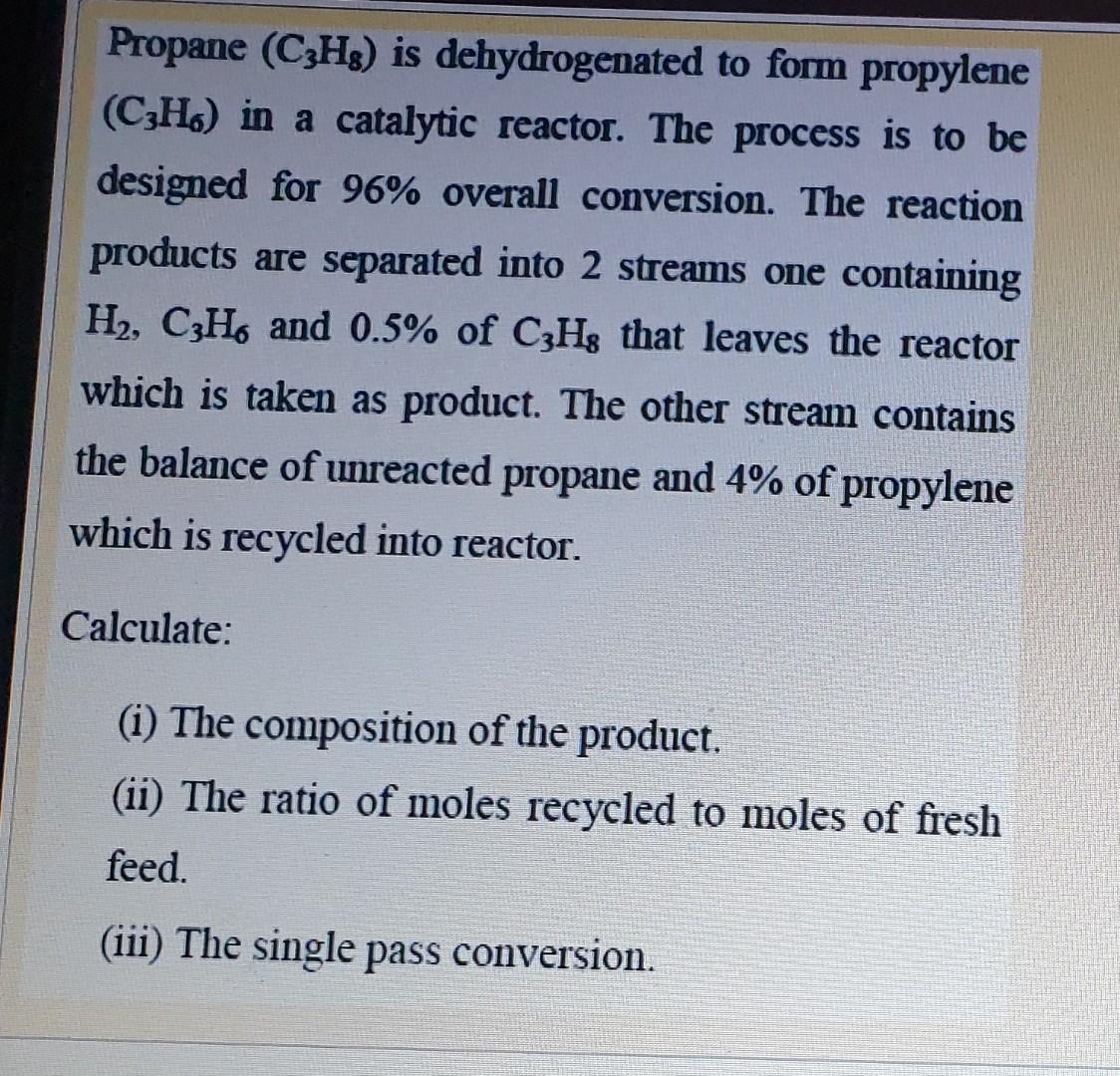 Solved Propane C3Hg Is Dehydrogenated To Form Propylene Chegg