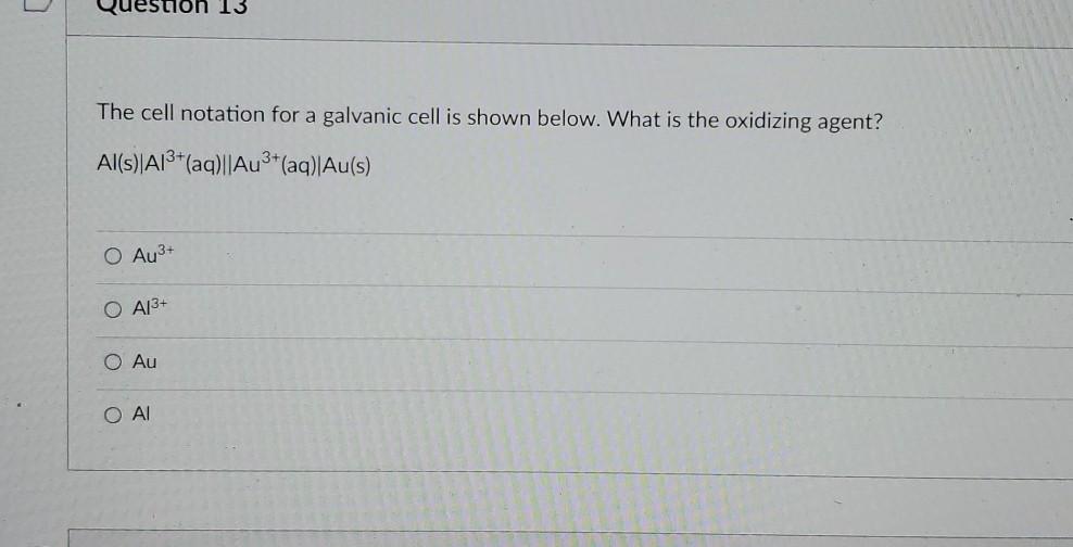 Solved Sllon 13 The Cell Notation For A Galvanic Cell Is Chegg