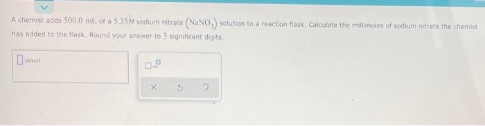 Solved A Chemist Adds Ml Of A M Sodium Nitrate Chegg