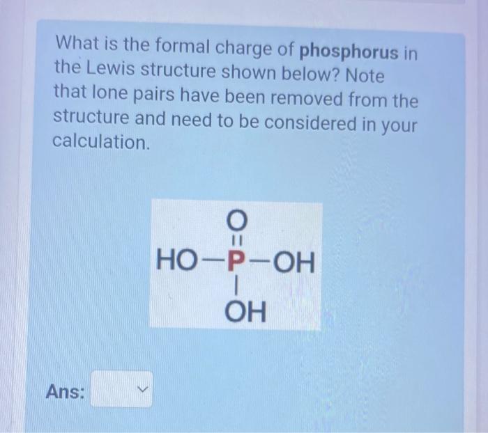 Solved What Is The Formal Charge Of Phosphorus In The Lewis Chegg