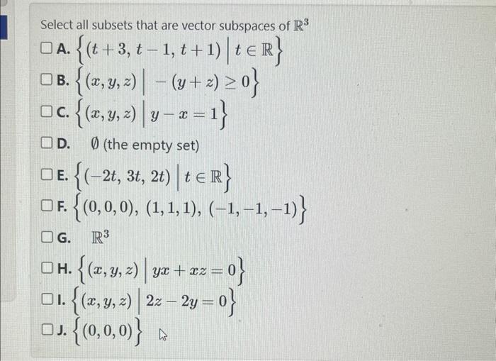 Solved Select All Subsets That Are Vector Subspaces Of R A Chegg