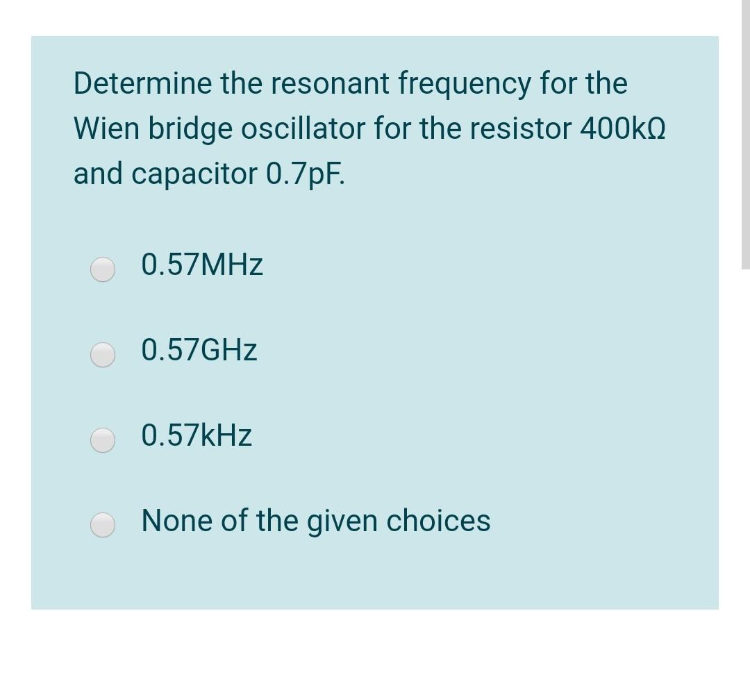 Solved Determine The Resonant Frequency For The Wien Bridge Chegg