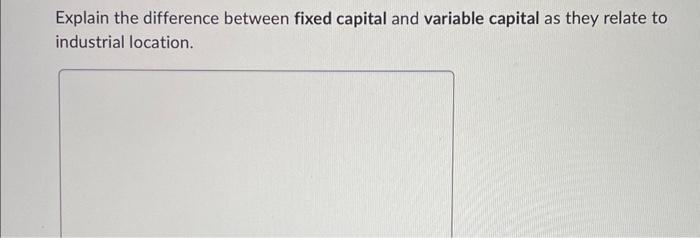 Solved Explain The Difference Between Fixed Capital And Chegg