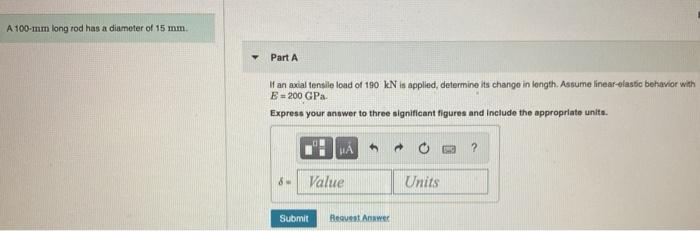 Solved A Mm Long Rod Has A Diameter Of Mm Part A If Chegg