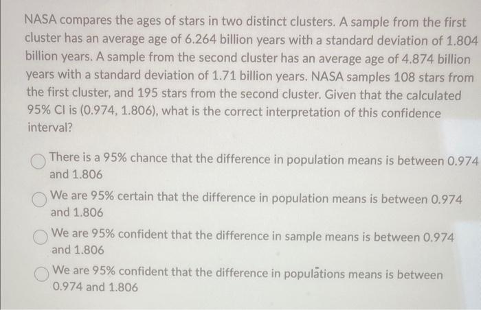 Solved Nasa Compares The Ages Of Stars In Two Distinct Chegg