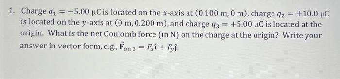 Solved 1 Charge q₁ 5 00 µC is located on the x axis at Chegg