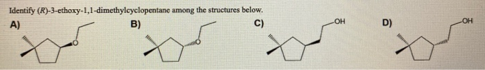 Solved Identify R 3 Ethoxy 1 1 Dimethylcyclopentane Among Chegg