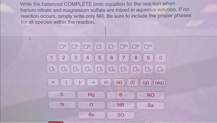 Solved Write The Balanced Complete Ionic Equation For Th