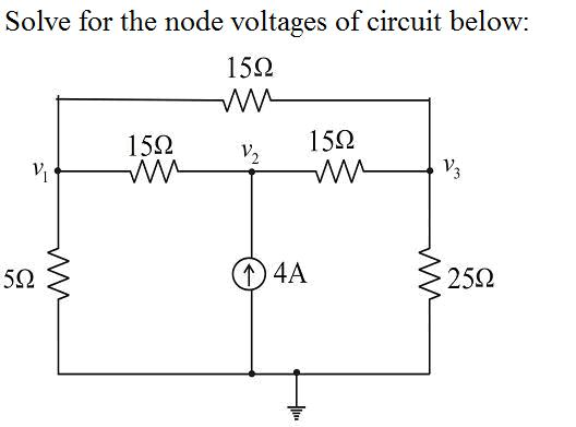 Solved Solve For The Node Voltage Of Circuit Below Chegg