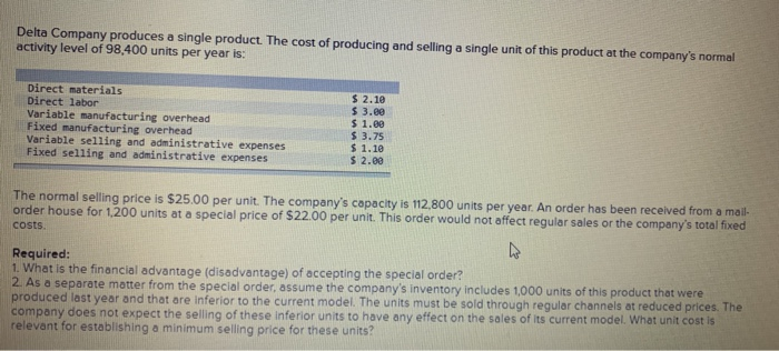 Solved Delta Company Produces A Single Product The Cost Of Chegg