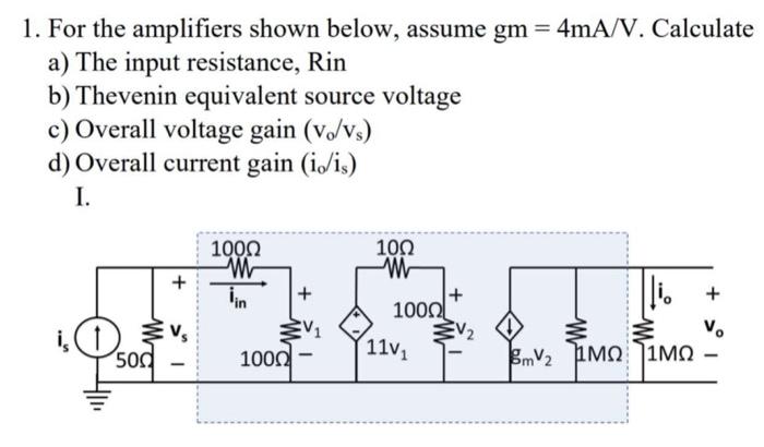 Solved For The Amplifiers Shown Below Assume Gm Ma V Chegg