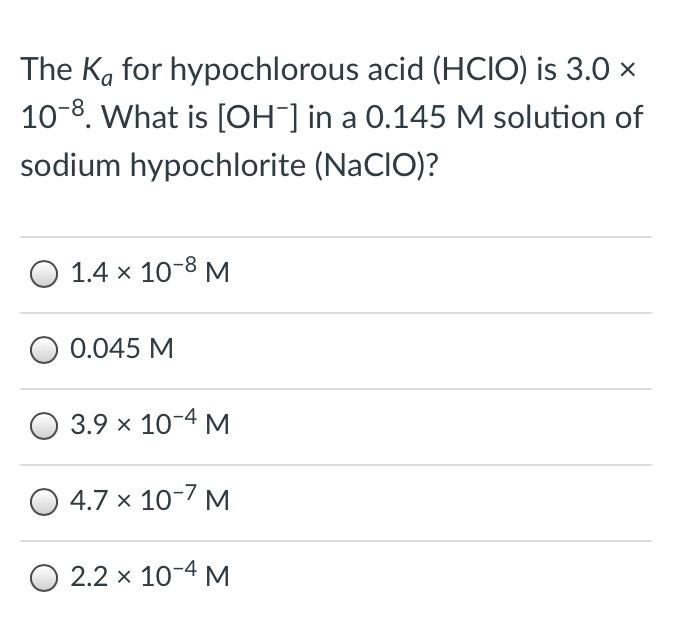 Solved The Ka For Hypochlorous Acid HCIO Is 3 0 X 10 8 Chegg